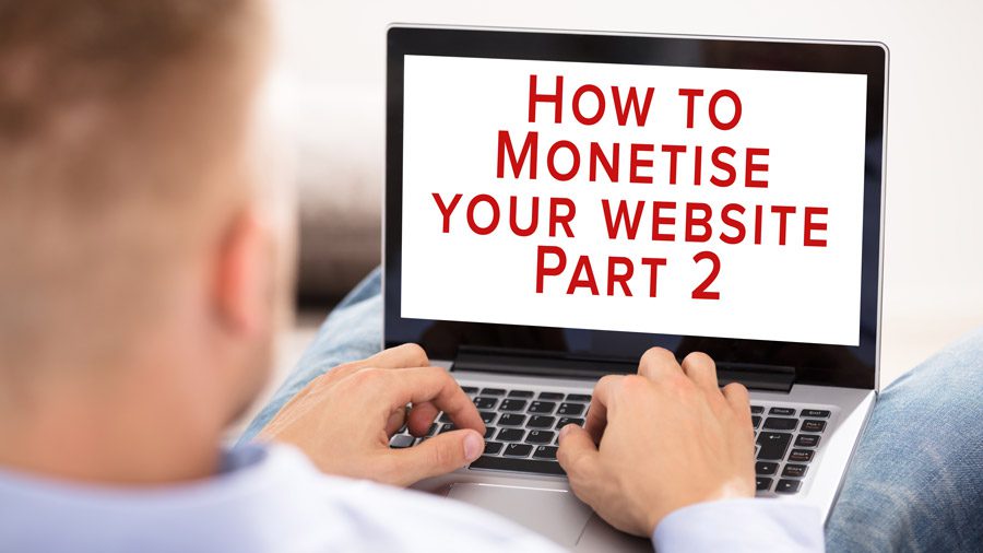 Website Monetisation Tp[s Part 2